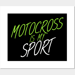 Motocross is my sport Posters and Art